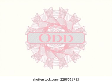Pink money style rosette with text Odd inside