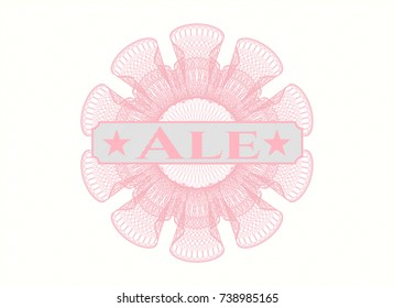 Pink money style rosette with text Ale inside