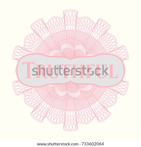 Pink money style rosette with text Truthful inside