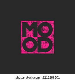 Pink mood word shabby print emblem for girly clothes. Creative text stencil youth sticker lettering square shape.