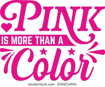 Pink is More Than a Color Breast cancer awareness t-shirt.