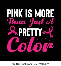 pink es más que un bonito color Tipografía, Vector, Concienciación sobre el cáncer de mama Diseño de camisetas