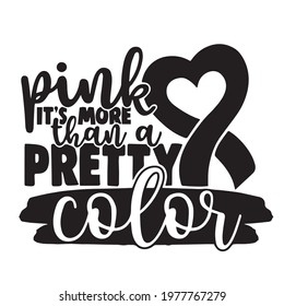 pink it's more than a pretty color logo inspirational positive quotes, motivational, typography, lettering design