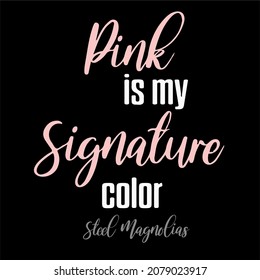 Pink is My Color Vector Design