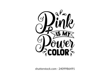  Pink is my power color - illustration for prints on t-shirt and bags, posters, Mugs, Notebooks, Floor Pillows