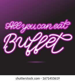 Pink neon glow handwritten All you can eat Buffet lettering vector illustration. Logo, sign 