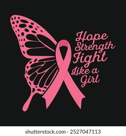 Pink October Hope Strength and Fight Like a Girl