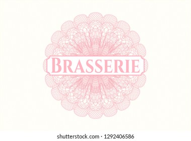 Pink passport money rosette with text Brasserie inside