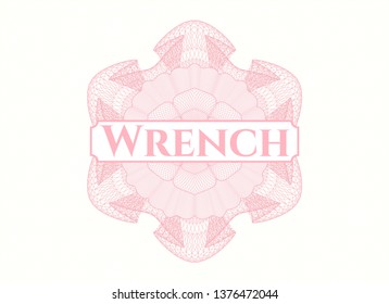 Pink passport money rosette with text Wrench inside
