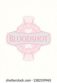Pink passport money rosette with text Bloodshot inside