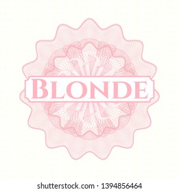 Pink passport money rosette with text Blonde inside