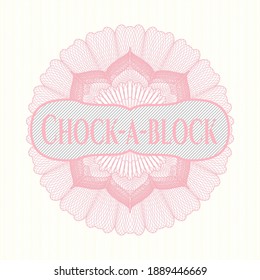 Pink passport money rosette with text Chock-a-block inside