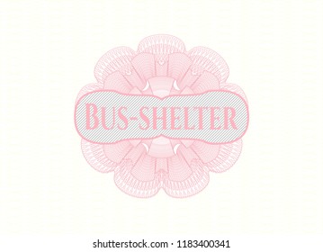 Pink passport money rossete with text Bus-shelter inside