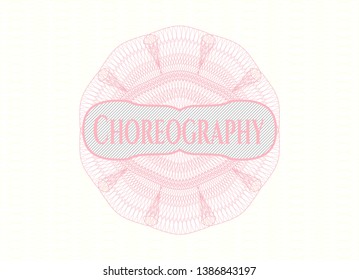 Pink passport money style rosette with text Choreography inside