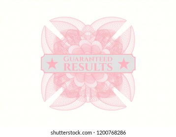 Pink passport money style rossete with text Guaranteed results inside