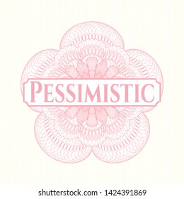 Pink passport rosette with text Pessimistic inside
