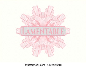 Pink passport style rosette with text Lamentable inside