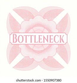 Pink passport style rosette with text Bottleneck inside