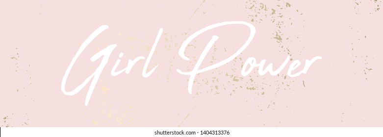 pink pastel gold rough textured background with white calligraphic text
Girl Power