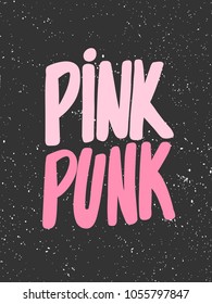 Pink punk. Vector hand drawn calligraphic brush stroke illustration design. Bubble comics pop art style. Good as poster, t shirt print, social media content, blog, vlog, business element, card, poster