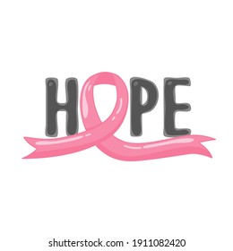 Pink ribbon for breast cancer awareness month. Hope lettering design for poster, banner, sticker or t-shirt print. Vector illustration.