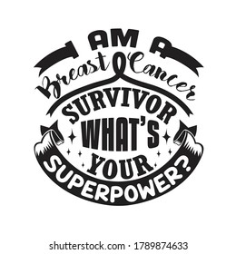 Pink Ribbon Quote and Saying. I am a breast cancer survivor