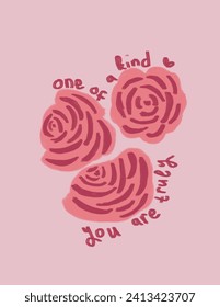 Pink Roses patterns with lettering “you are truly one of a kind” on pink background for branding package, fabric print, wallpaper, social media post, doodle, notes, book covers, wall decor.