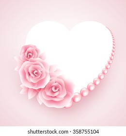 Pink roses, pearl and heart shape frame. Vector illustration EPS10