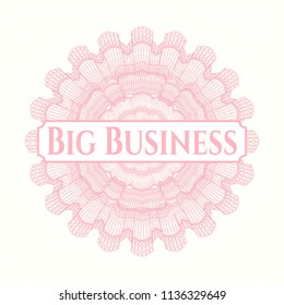 Pink rosette. Linear Illustration with text Big Business inside