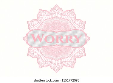 Pink rosette. Linear Illustration with text Worry inside