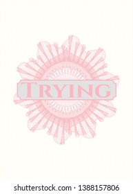 Pink rosette. Linear Illustration with text Trying inside