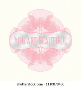  Pink rosette or money style emblem with text You are Beautiful inside