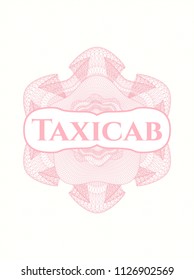Pink rosette (money style emblem) with text Taxicab inside