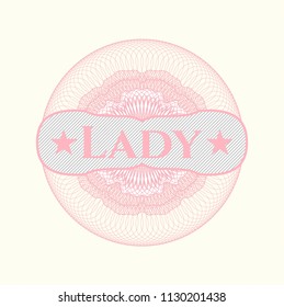 Pink rosette (money style emblem) with text Lady inside
