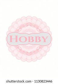 Pink rosette or money style emblem with text Hobby inside