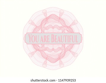 Pink rosette (money style emblem) with text You are Beautiful inside