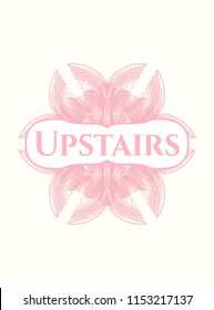 Pink rosette (money style emblem) with text Upstairs inside