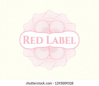 Pink rosette or money style emblem with text Red Label inside