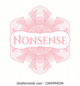 Pink rosette or money style emblem with text Nonsense inside