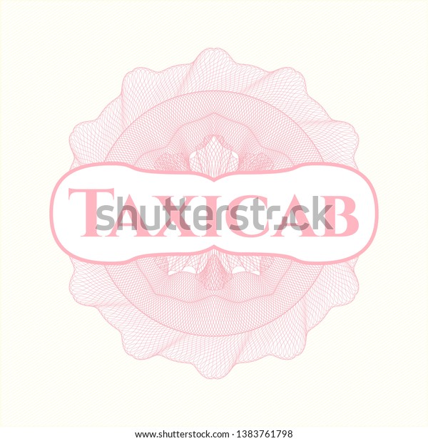 Pink rosette or money style emblem with text
Taxicab inside