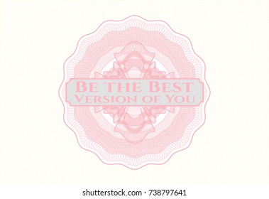 Pink rosette with text Be the Best Version of You inside