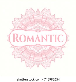 Pink rosette with text Romantic inside