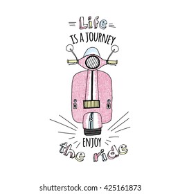 pink scooter print, life is a journey enjoy the ride, hand drawn illustration, artwork