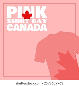 Pink Shirt Day Canada to celebrate on February 26th. Pink t-shirt decorated with the Canadian flag and bold text in frame on pink background.