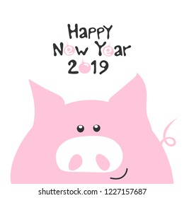 Pink smile pig and hand drawn funny lettering Happy New Year 2019. Fashion baby graphic design t-shirt with cute font. Vector illustration.