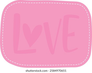 Pink Stitched Label with "Love" Message