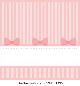 Pink sweet card or vector invitation for baby shower, wedding or birthday party with stripes and sweet bows. Cute pink background with white space to put your own text.