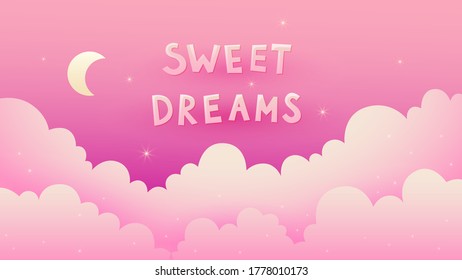 Pink sweet dreams card with clouds, moon and stars. Cartoon style