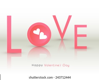 Pink text Love with hearts on glossy grey background for Happy Valentine's Day celebrations.