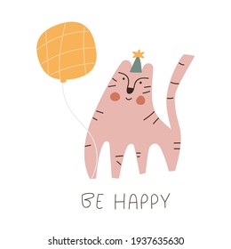 Pink tiger with yellow air balloon. 
Inscription - Be happy. Birthday concept. Vector illustration for greeting card, t shirt, print, stickers, posters design.  